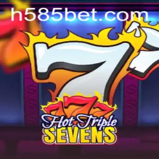 Descubra a Emoção do HotTripleSevens no 585bet